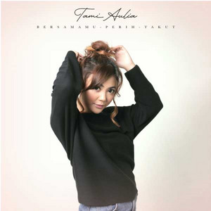 Tami Aulia - Bersamamu, Perih, Takut - Medley