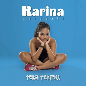 Karina Larasati - Teka Tekimu