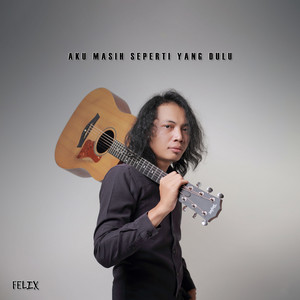 Felix Irwan - Tak Ingin Sendiri