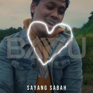 Bayu - Sayang Sabah