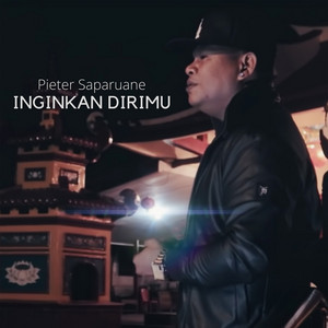 Pieter Saparuane - Inginkan Dirimu