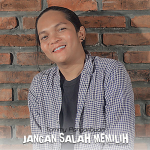 Tommy Pangaribuan - Jangan Salah Memilih