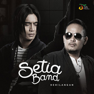 Setia Band - Kehilangan