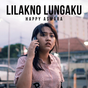 Happy Asmara - Lilakno Lungaku