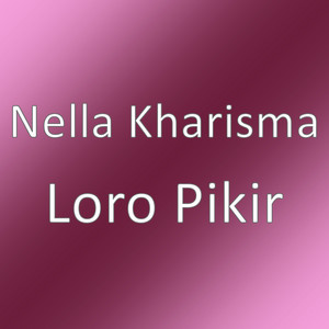 Nella Kharisma - Loro Pikir