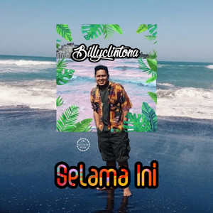 Billyclintona - Selama Ini