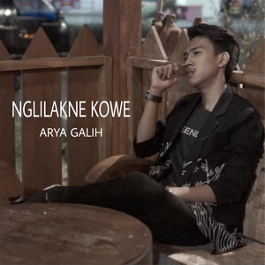 Arya Galih - Nglilakne Kowe