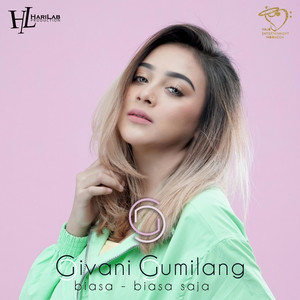 GG Givani Gumilang - Biasa Biasa Saja