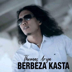 Thomas Arya - Berbeza Kasta