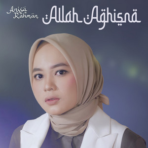 Anisa Rahman - Allah Aghisna