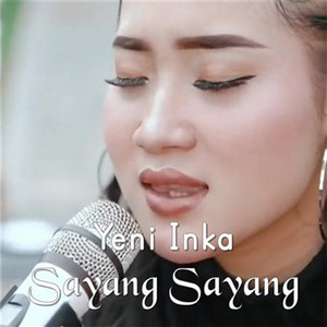Yeni Inka - Sayang Sayang