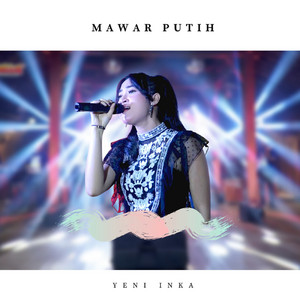 Yeni Inka - Mawar Putih