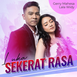 Gerry Mahesa, Lala Widy - Luka Sekerat Rasa
