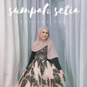 Santiana Ramli - Sumpah Setia