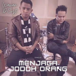 Wawan Dcozt - Menjaga Jodoh Orang