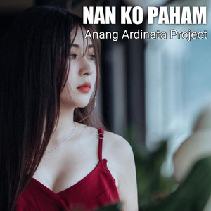 Anang Ardinata Project - NAN KO PAHAM - Remix