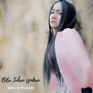 Novi A Munadi - Bila Tuhan Izinkan