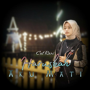 Cut Rani - Haruskah Aku Mati