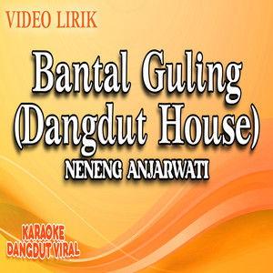 Neneng Anjarwati - Bantal Guling (Dangdut House)