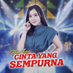 Yeni Inka - Cinta Yang Sempurna