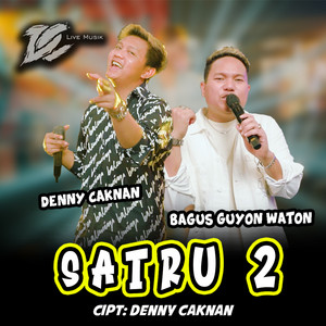 Denny Caknan, Bagus Guyon Waton - Satru 2