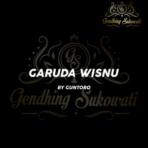 Gendhing Sukowati, Guntoro - Garuda Wisnu