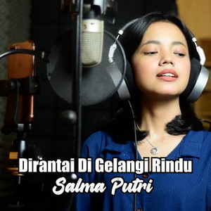 Salma Putri - Dirantai Digelangi Rindu