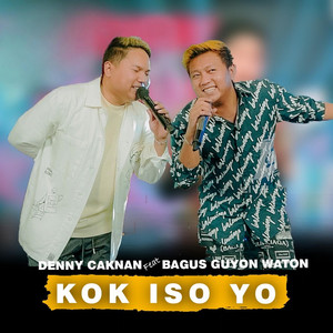 Denny Caknan, Bagus Guyon Waton - Kok Iso Yo