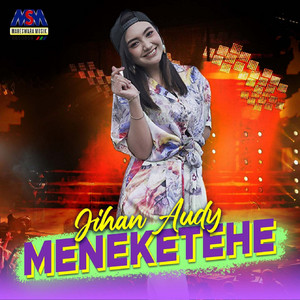 Jihan Audy - Meneketehe