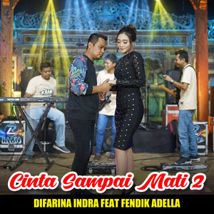 Difarina Indra, Fendik Adella - Cinta Sampai Mati 2