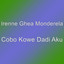 Irenne Ghea Monderela - Cobo Kowe Dadi Aku
