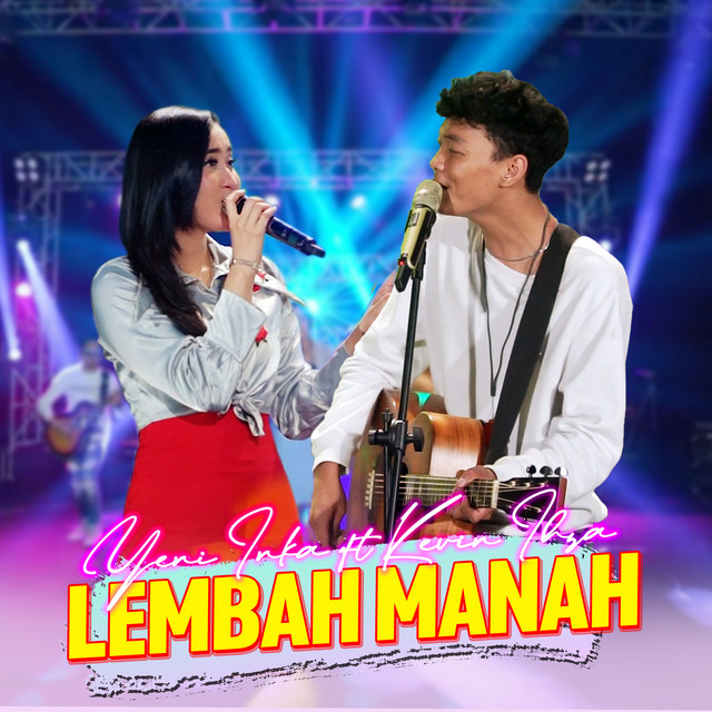 Yeni Inka, Kevin Ihza - Lembah Manah