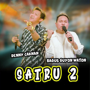 Denny Caknan, Bagus Guyon Waton - Satru 2