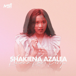 Shakiena Azalea - Kemana Kau Pergi