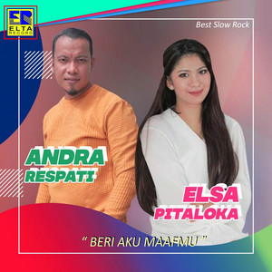 Andra Respati, Elsa Pitaloka - Beri Aku Maaf Mu