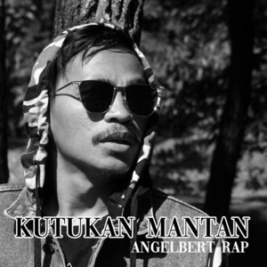 Angelbert Rap - Kutukan Mantan