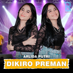Arlida Putri - Dikiro Preman