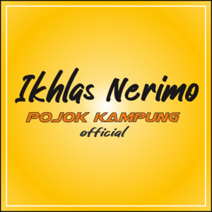 Pojok Kampung - Ikhlas Nerimo