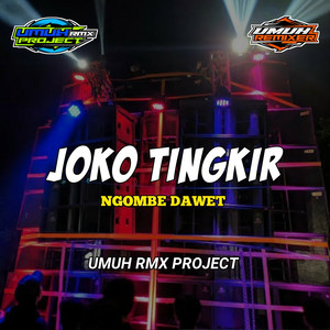 DJ umuh - DJ JOKO TINGKIR NGOMBE DAWET