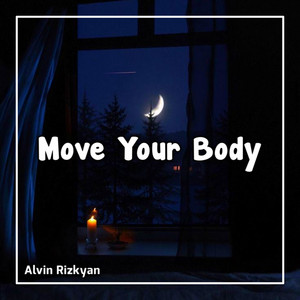 Alvin Rizkyan - Move your body X Copot Dew