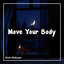 Alvin Rizkyan - Move your body X Copot Dew