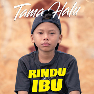 Tama Halu - Rindu Ibu