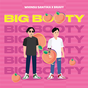 Bravy, Whisnu Santika - Big Booty