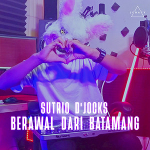Sutrio D'jocks - Berawal Dari Batamang