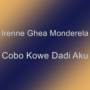 Irenne Ghea Monderela - Cobo Kowe Dadi Aku