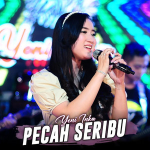 Yeni Inka - Pecah Seribu