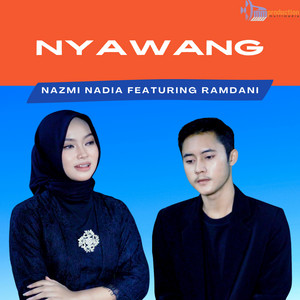 Nazmi Nadia, Ramdani - Nyawang
