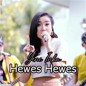Yeni Inka - Hewes Hewes