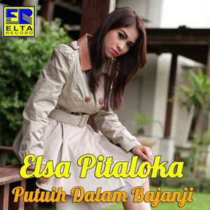 Elsa Pitaloka - Putuih Dalam Bajanji