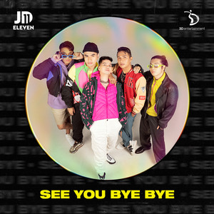 JD Eleven - See You Bye Bye